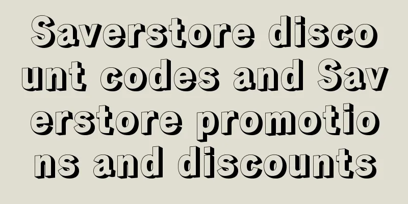 Saverstore discount codes and Saverstore promotions and discounts