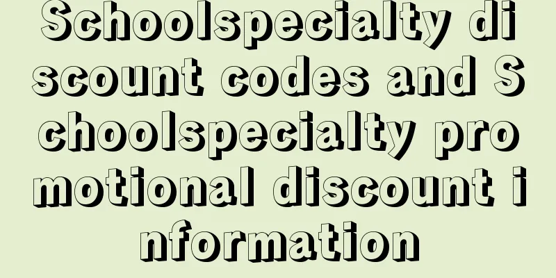 Schoolspecialty discount codes and Schoolspecialty promotional discount information