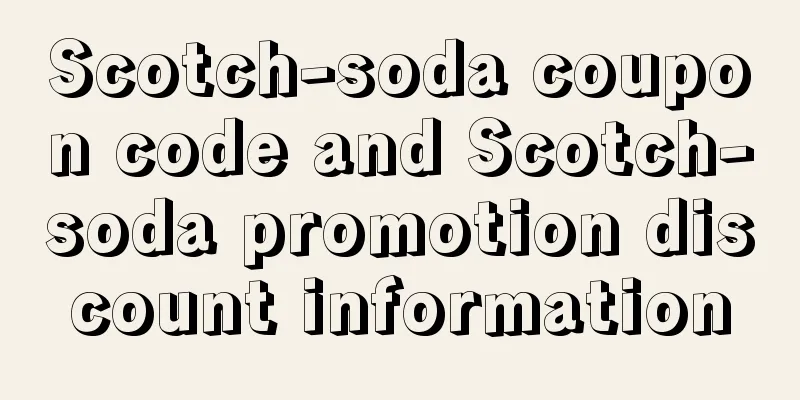 Scotch-soda coupon code and Scotch-soda promotion discount information