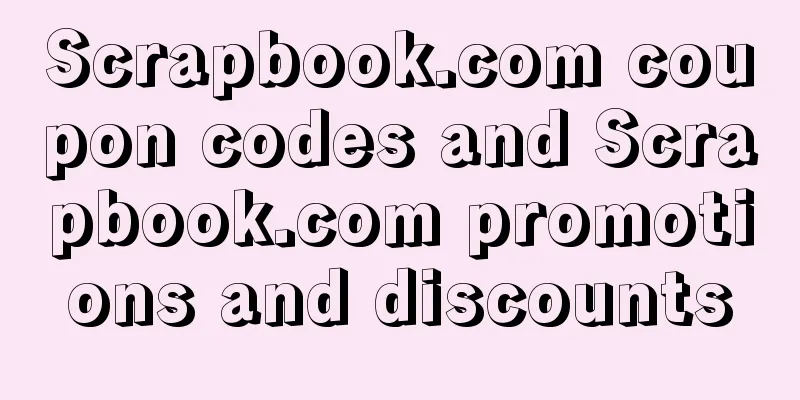 Scrapbook.com coupon codes and Scrapbook.com promotions and discounts