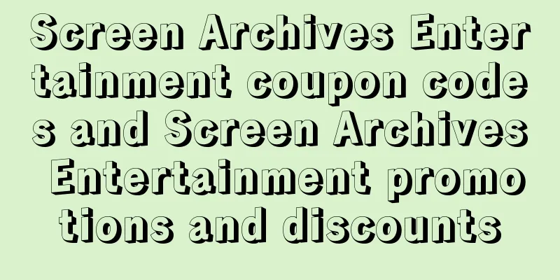 Screen Archives Entertainment coupon codes and Screen Archives Entertainment promotions and discounts