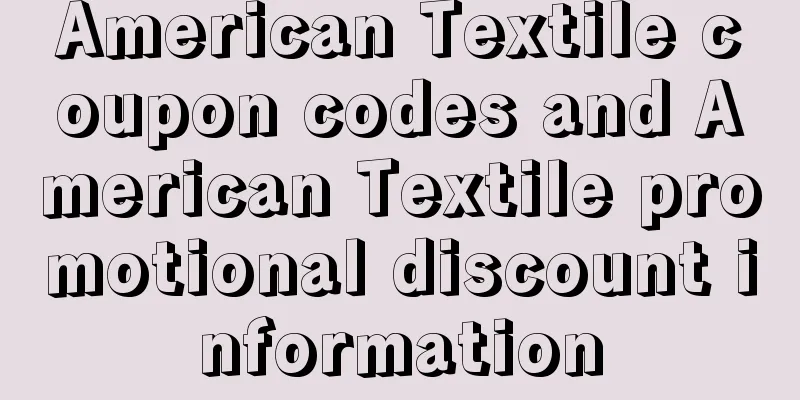 American Textile coupon codes and American Textile promotional discount information