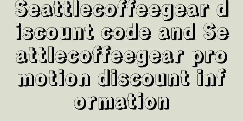Seattlecoffeegear discount code and Seattlecoffeegear promotion discount information