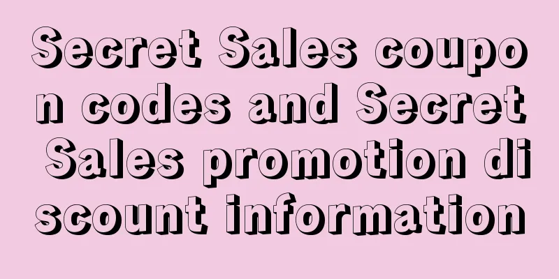 Secret Sales coupon codes and Secret Sales promotion discount information