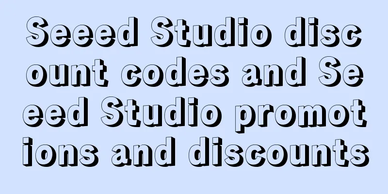 Seeed Studio discount codes and Seeed Studio promotions and discounts