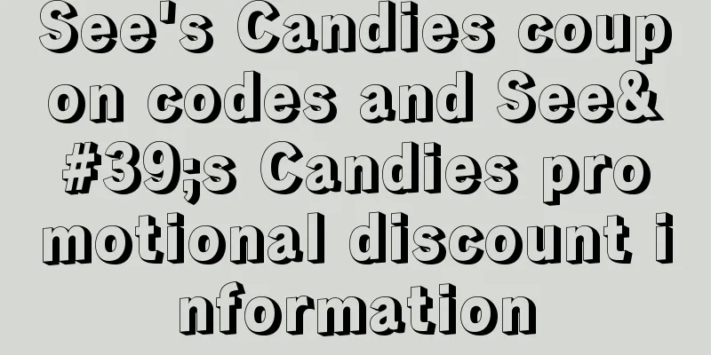 See's Candies coupon codes and See's Candies promotional discount information