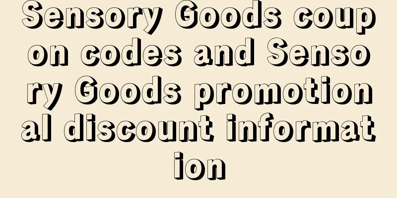 Sensory Goods coupon codes and Sensory Goods promotional discount information