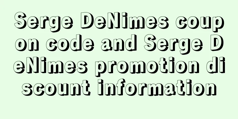 Serge DeNimes coupon code and Serge DeNimes promotion discount information