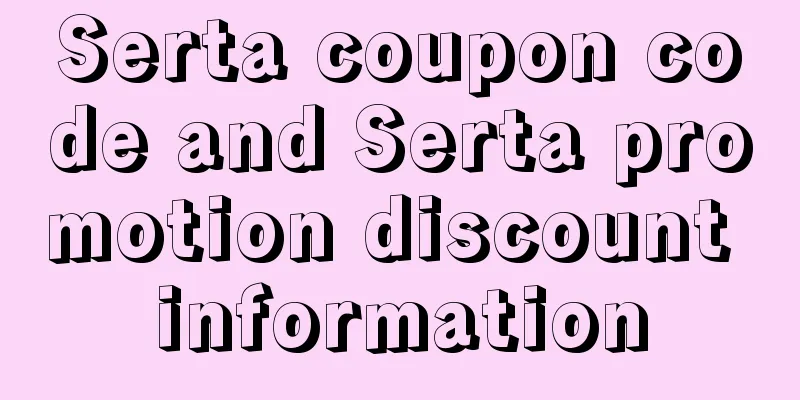 Serta coupon code and Serta promotion discount information