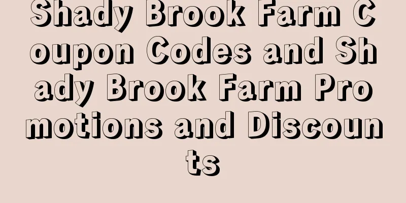 Shady Brook Farm Coupon Codes and Shady Brook Farm Promotions and Discounts