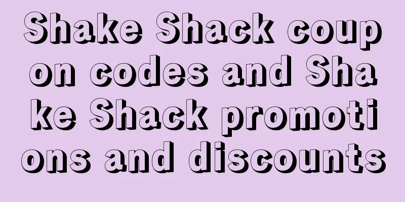 Shake Shack coupon codes and Shake Shack promotions and discounts