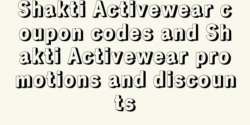 Shakti Activewear coupon codes and Shakti Activewear promotions and discounts