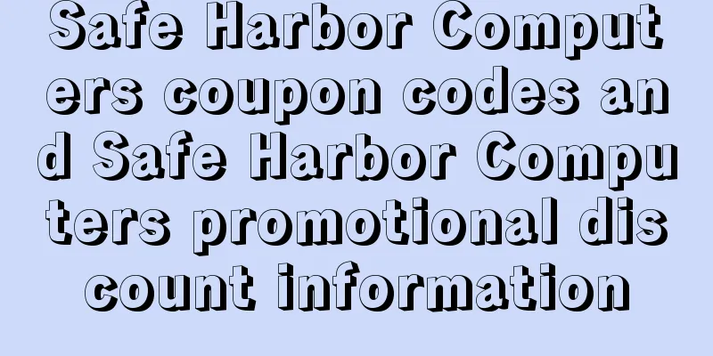 Safe Harbor Computers coupon codes and Safe Harbor Computers promotional discount information