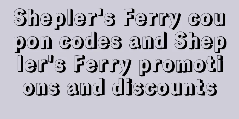 Shepler's Ferry coupon codes and Shepler's Ferry promotions and discounts
