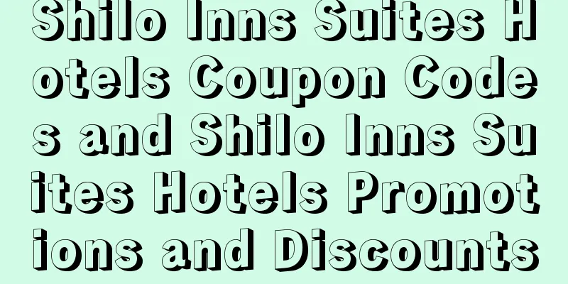 Shilo Inns Suites Hotels Coupon Codes and Shilo Inns Suites Hotels Promotions and Discounts