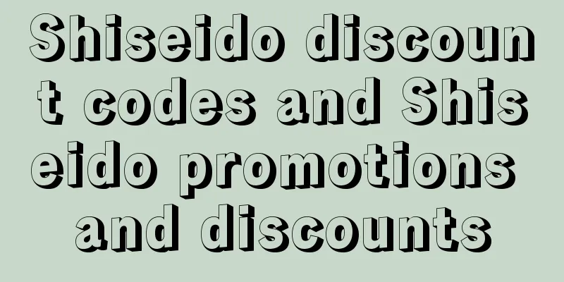 Shiseido discount codes and Shiseido promotions and discounts