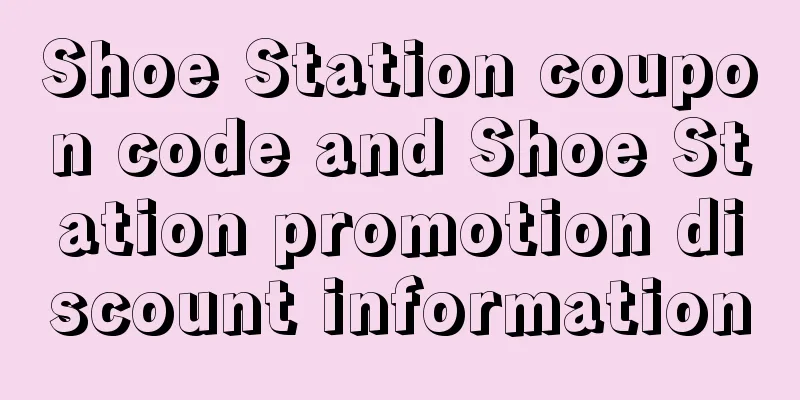 Shoe Station coupon code and Shoe Station promotion discount information