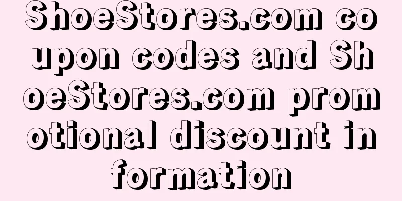 ShoeStores.com coupon codes and ShoeStores.com promotional discount information