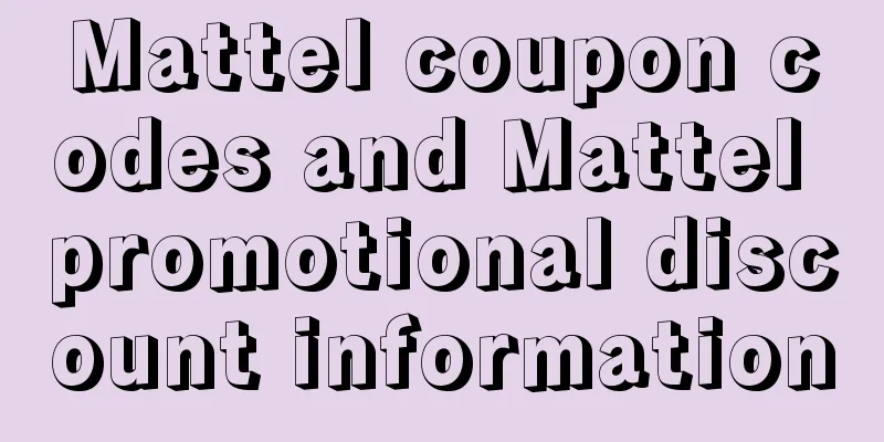 Mattel coupon codes and Mattel promotional discount information