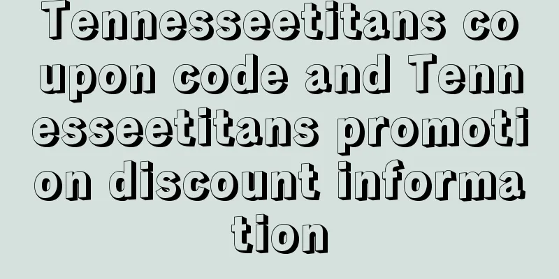 Tennesseetitans coupon code and Tennesseetitans promotion discount information