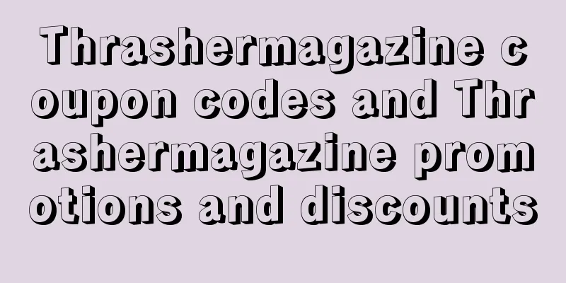 Thrashermagazine coupon codes and Thrashermagazine promotions and discounts