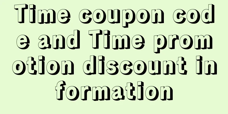 Time coupon code and Time promotion discount information