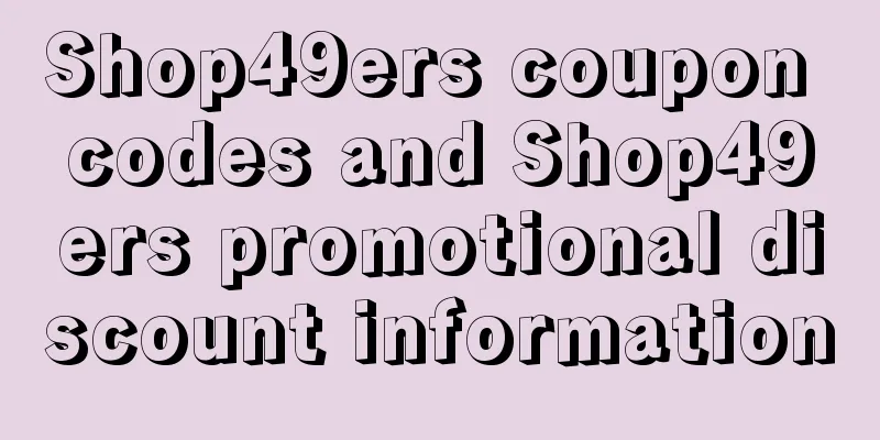 Shop49ers coupon codes and Shop49ers promotional discount information