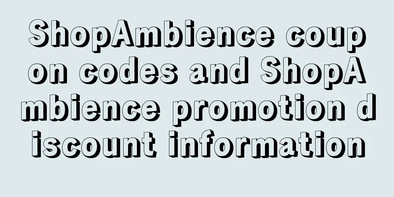 ShopAmbience coupon codes and ShopAmbience promotion discount information
