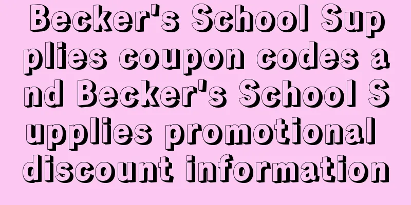 Becker's School Supplies coupon codes and Becker's School Supplies promotional discount information