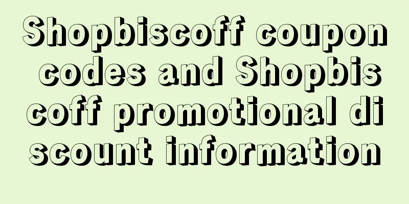 Shopbiscoff coupon codes and Shopbiscoff promotional discount information