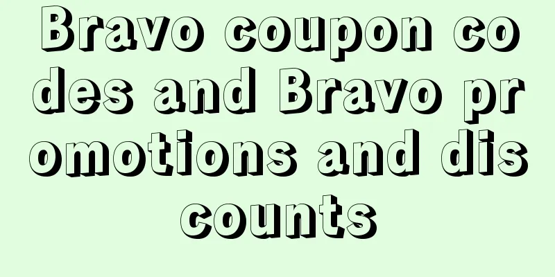 Bravo coupon codes and Bravo promotions and discounts