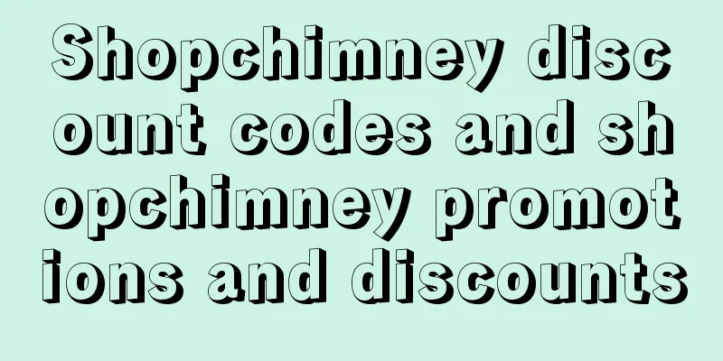 Shopchimney discount codes and shopchimney promotions and discounts