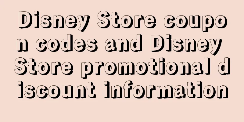 Disney Store coupon codes and Disney Store promotional discount information