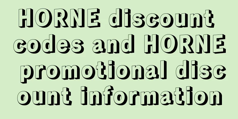 HORNE discount codes and HORNE promotional discount information