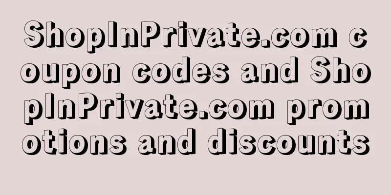 ShopInPrivate.com coupon codes and ShopInPrivate.com promotions and discounts