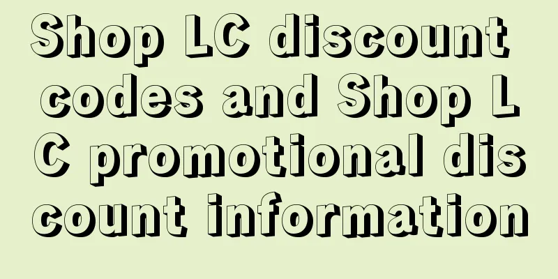 Shop LC discount codes and Shop LC promotional discount information