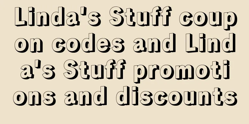Linda's Stuff coupon codes and Linda's Stuff promotions and discounts
