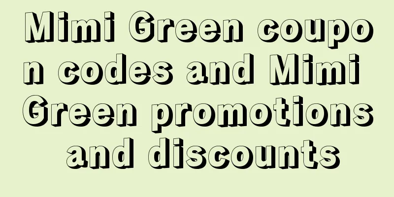 Mimi Green coupon codes and Mimi Green promotions and discounts