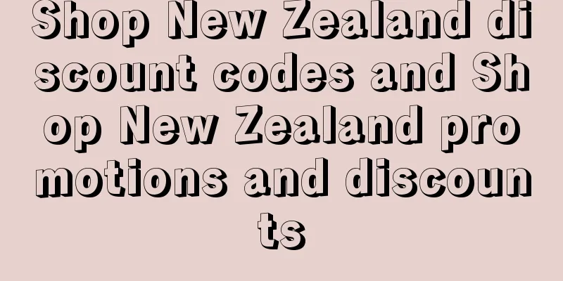 Shop New Zealand discount codes and Shop New Zealand promotions and discounts
