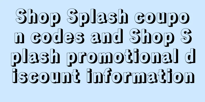 Shop Splash coupon codes and Shop Splash promotional discount information
