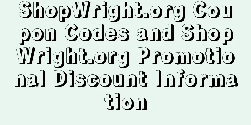 ShopWright.org Coupon Codes and ShopWright.org Promotional Discount Information