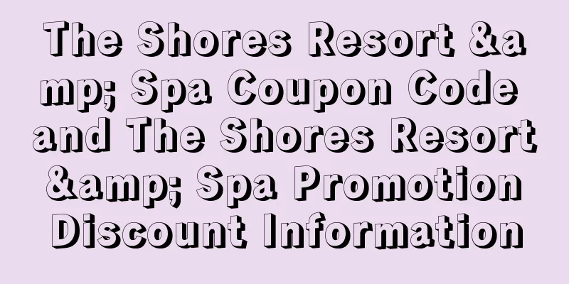 The Shores Resort & Spa Coupon Code and The Shores Resort & Spa Promotion Discount Information