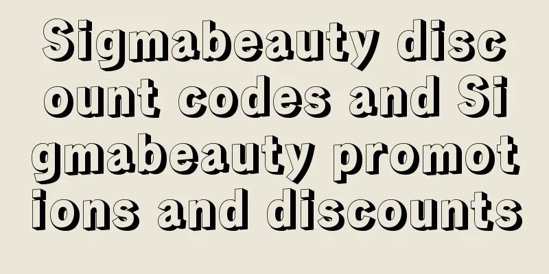 Sigmabeauty discount codes and Sigmabeauty promotions and discounts