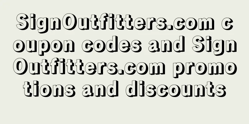 SignOutfitters.com coupon codes and SignOutfitters.com promotions and discounts