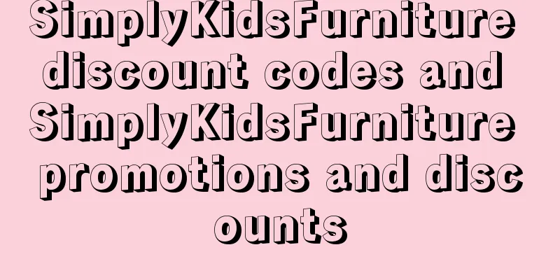 SimplyKidsFurniture discount codes and SimplyKidsFurniture promotions and discounts