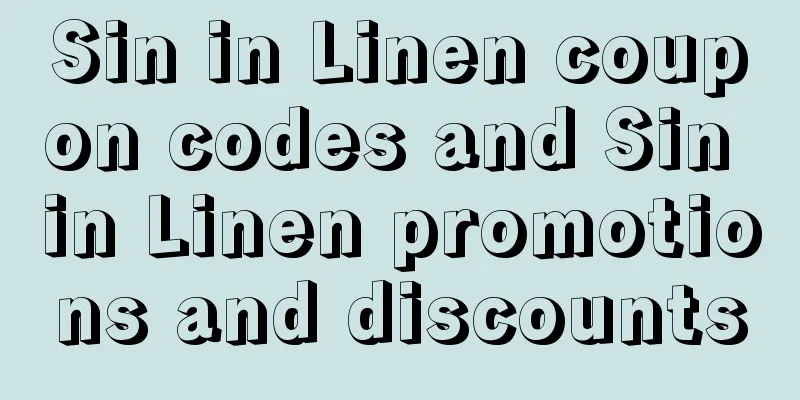Sin in Linen coupon codes and Sin in Linen promotions and discounts