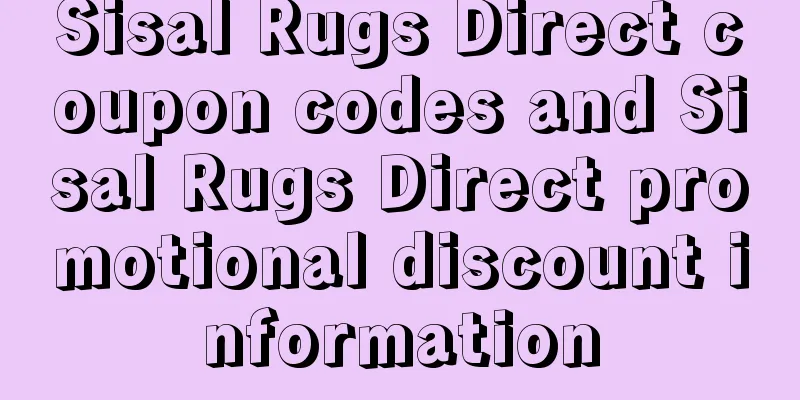 Sisal Rugs Direct coupon codes and Sisal Rugs Direct promotional discount information