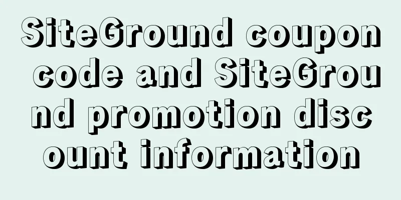 SiteGround coupon code and SiteGround promotion discount information