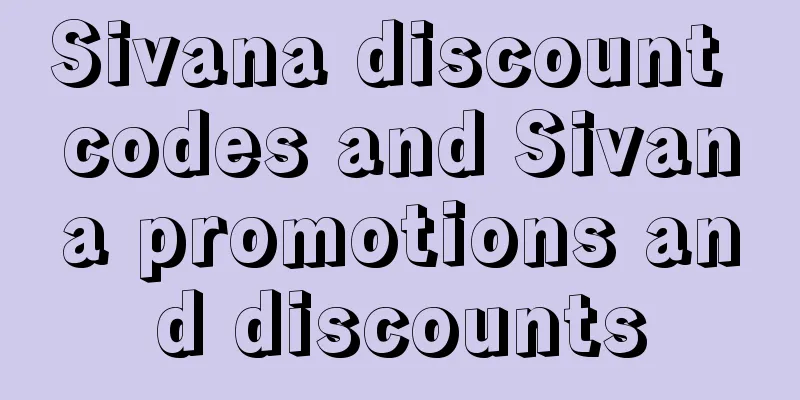 Sivana discount codes and Sivana promotions and discounts