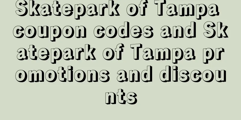 Skatepark of Tampa coupon codes and Skatepark of Tampa promotions and discounts